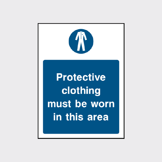 Protective clothing must be worn in this area sign