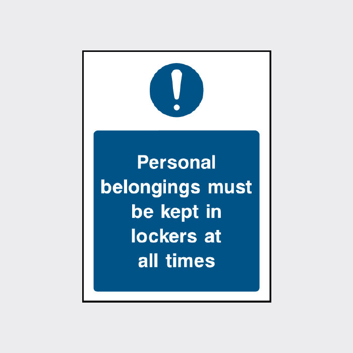 Personal Belongings Must Be Kept in Lockers at All Times Sign