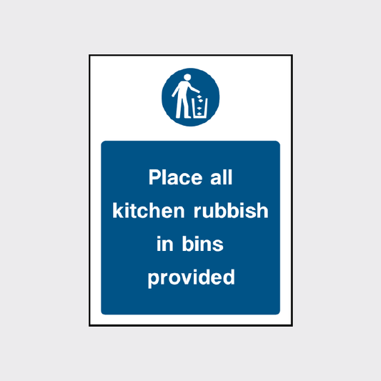 Place all kitchen rubbish in bins provided sign