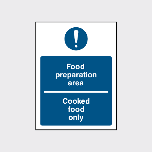 Food preparation area - Cooked food only sign - The Safety Sign