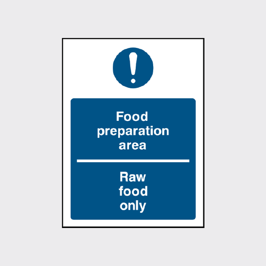 Food preparation area - Raw food only sign