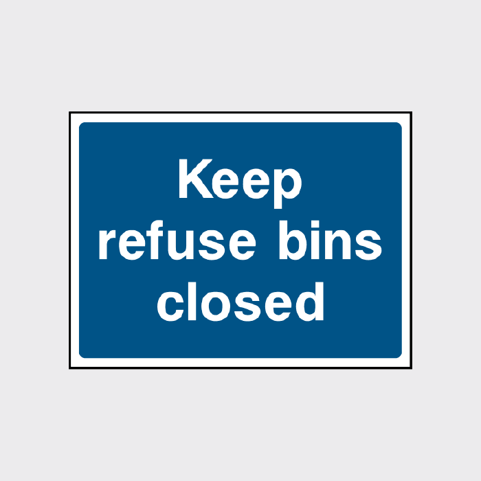 Keep Refuse Bins Closed Sign | Hygiene & Waste Management