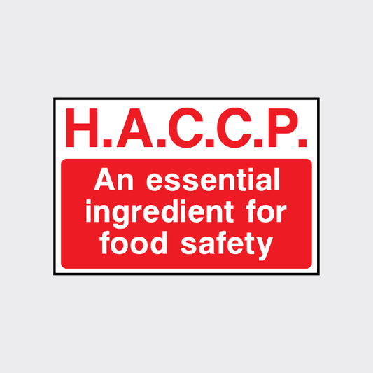 H.A.C.C.P an essential ingredient for food safety sign
