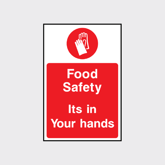 Food Safety - Its in your hands sign