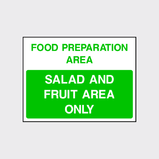 Food preparation area Salad and Fruit area only sign