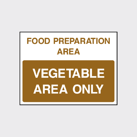 Food preparation area Vegetable area only safety sign