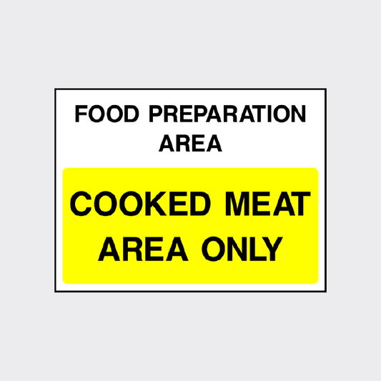 Food preparation area Cooked meat only safety sign
