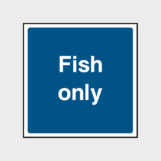 Fish only safety sign