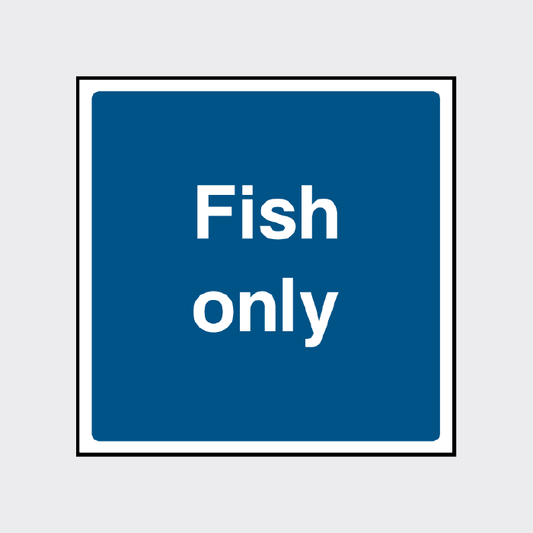 Fish only sign
