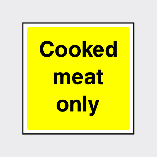 Cooked meat only safety sign