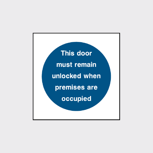 This door must remain unlocked when premises are occupied  - FPRV0017