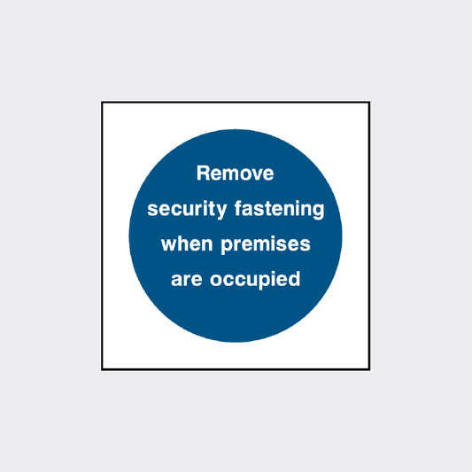 Remove security fastening when premises are occupied - FPRV0018