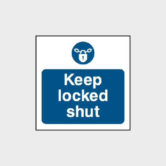 Keep Locked Shut Sign
