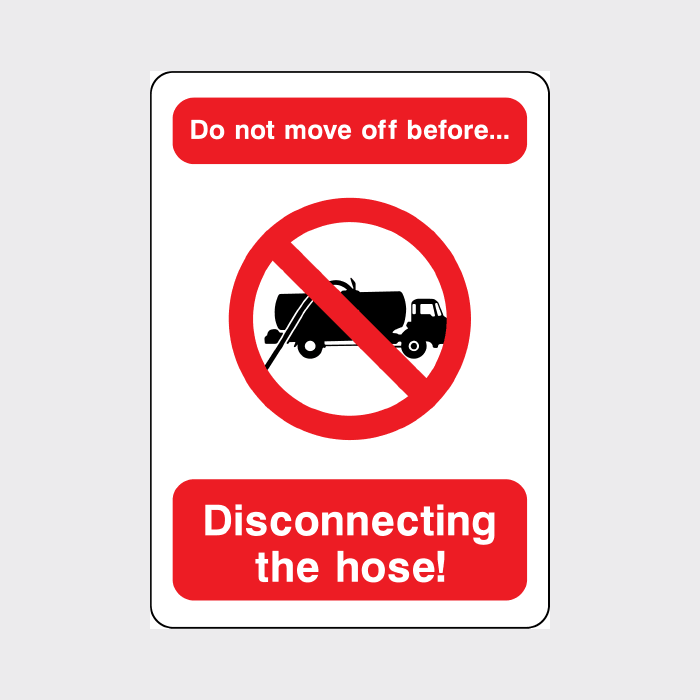 Do not move off before disconnecting hose sign