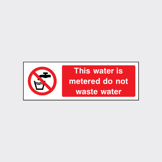 This water is metered do not waste water