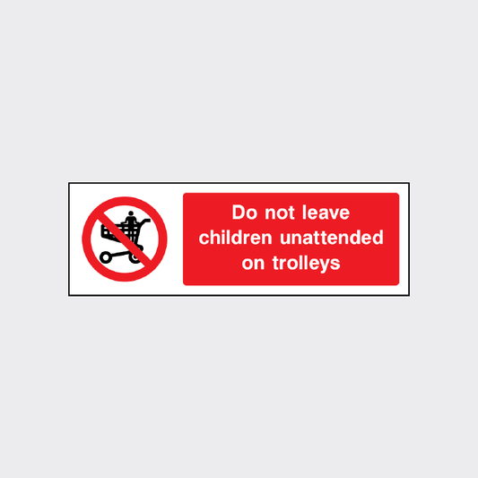 Do not leave children unattended on trolleys sign