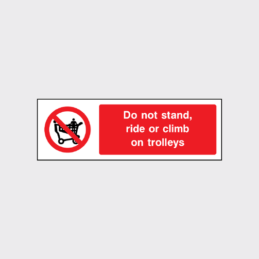 Do not stand, ride or climb on trolleys sign