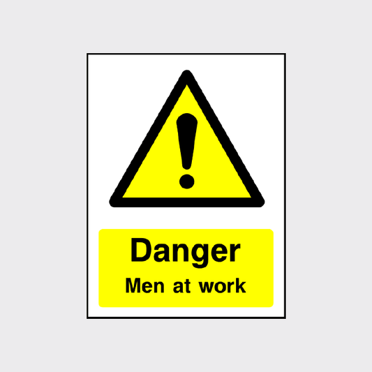 Danger Men at Work Sign