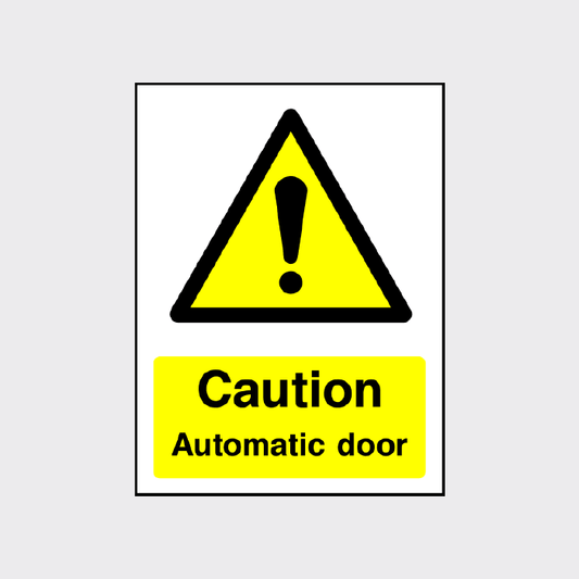 Caution Automatic Door  Sign