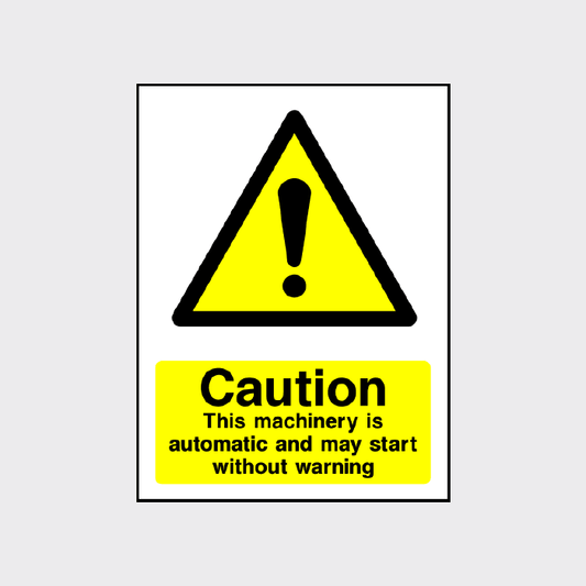 Caution This machinery is automatic and may start without warning Sign