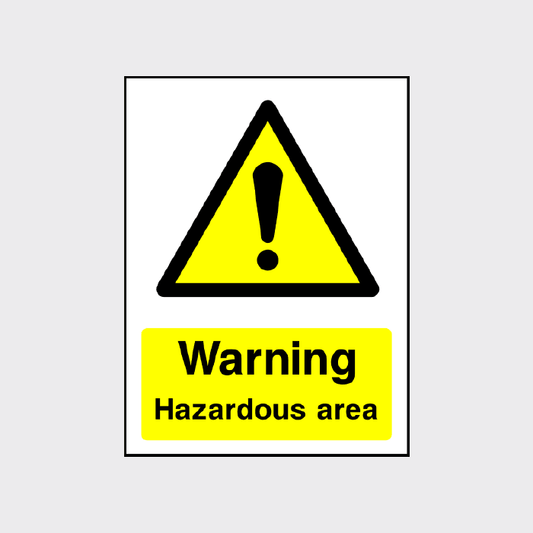 Warning Hazardous Area Sign