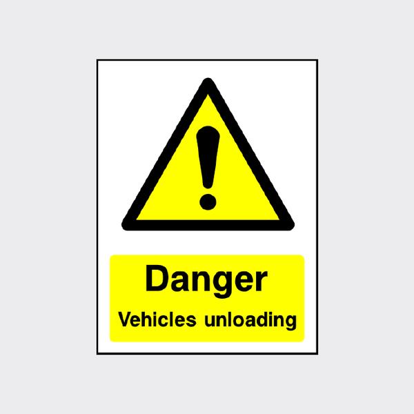 Danger Vehicles Unloading Sign | Improve Workplace Safety