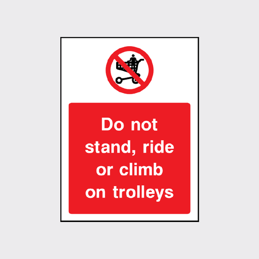 Do not stand, ride or climb on trolleys sign