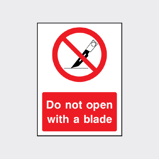 Do not open with a blade sign 