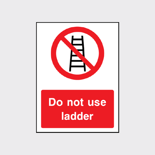 Do not use a ladder sign 
