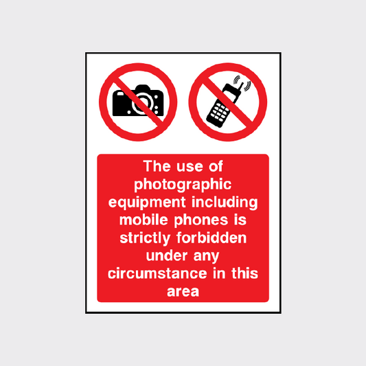 The use of photographic equipment including mobile phones is strictly forbidden sign