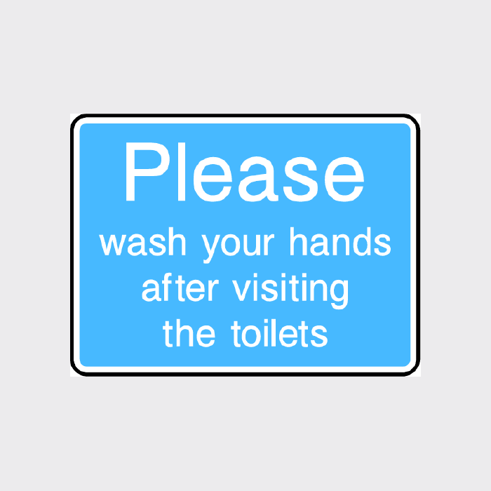 Please Wash Your Hands After Visiting the Toilets Sign