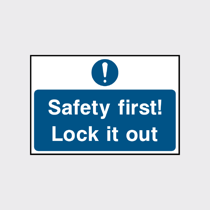 Safety First Lock It Out Sign | Lockout Tagout Safety
