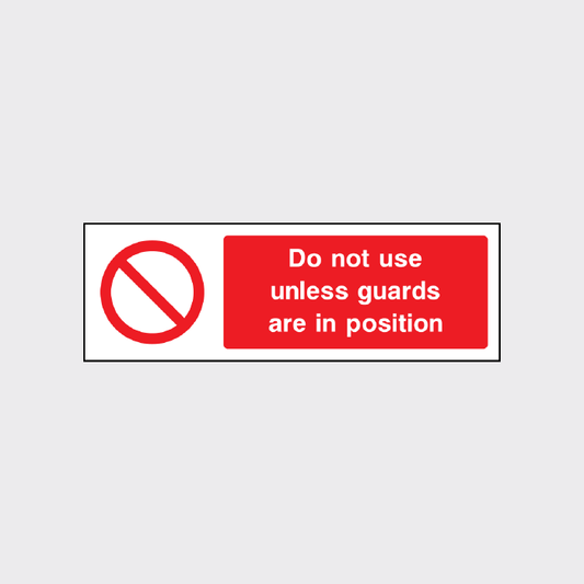 Do not use unless guards are in position sign 