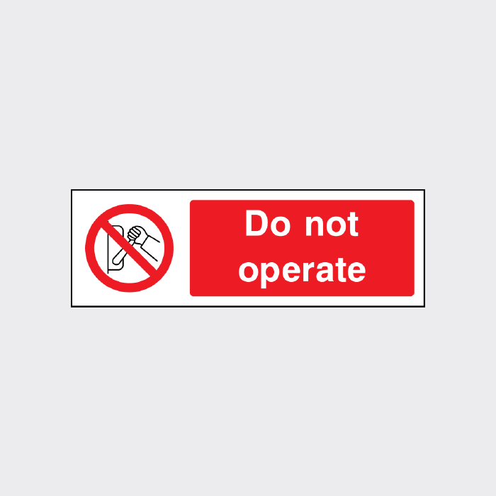 Do not operate sign 