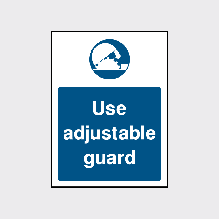 Use adjustable guard sign - The Safety Sign