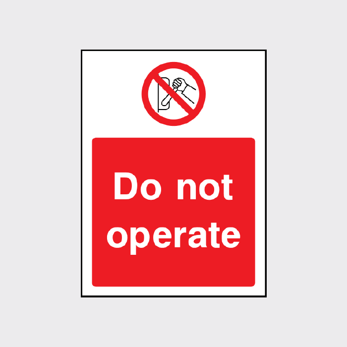 Do not operate Sign - The Safety Sign