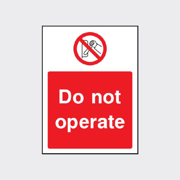 Do not operate Sign - The Safety Sign