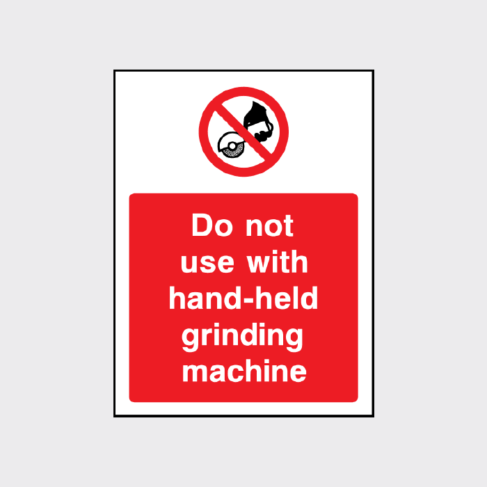 Do not use with hand-held grinding machine Sign - The Safety Sign