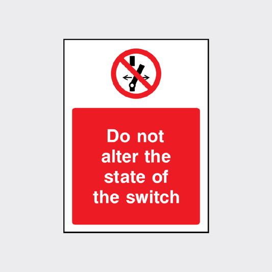 Do not alter the state of the switch 
