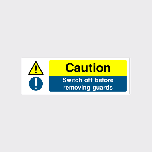 Caution - Switch off before removing guards sign