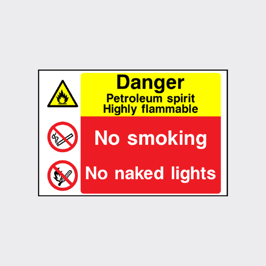 Danger - Petroleum spirt highly flammable - No smoking - No naked lights sign
