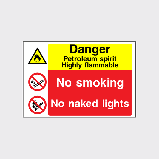 Danger Petroleum spirt highly flammable No smoking No naked lights sign