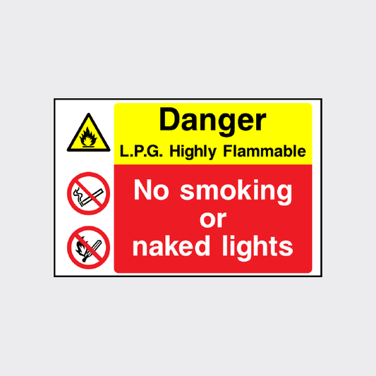 Danger LPG Highly Flammable No Smoking or Naked Lights sign