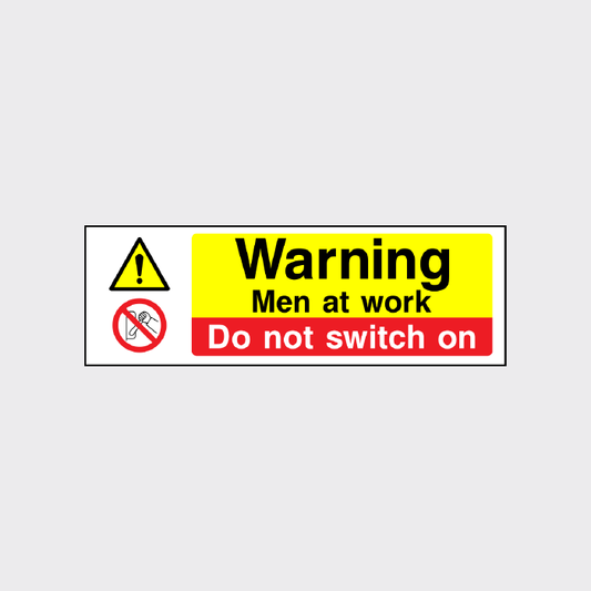 Warning - Men at work - Do not switch on sign