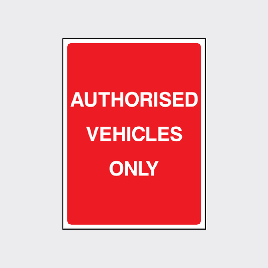 Authorised vehicles only sign