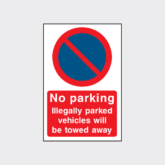 No parking - Illegally parked vehicles will be towed away sign