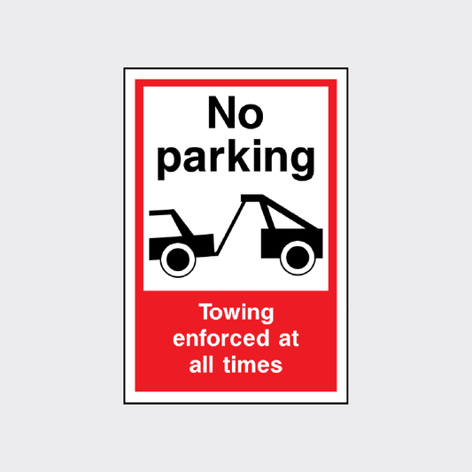 No Parking Towing enforced at all times sign