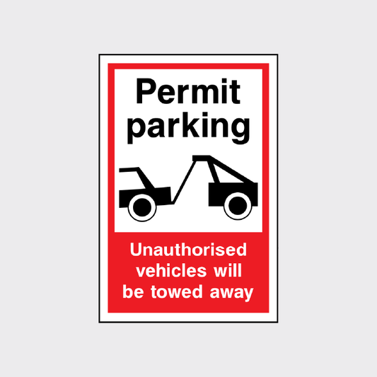 Permit Parking - Unauthorised vehicles will be towed away sign