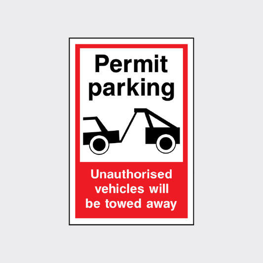 Permit Parking Unauthorised vehicles will be towed away sign
