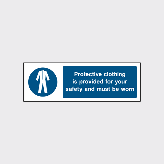 Protecective clothing is provided for your safety and must be worn sign